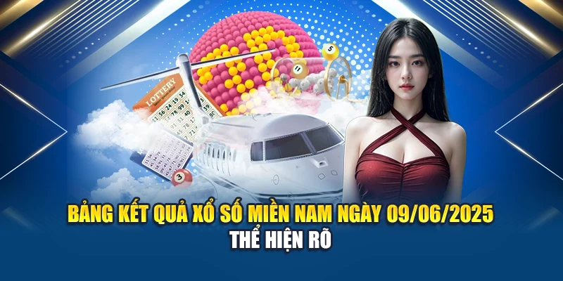 Soi Cầu Xổ Số Miền Nam 16/06 Không Trượt Từ Cao Thủ Kubet 1 Bảng kết quả xổ số miền Nam ngày 09/06/2025 thể hiện rõ