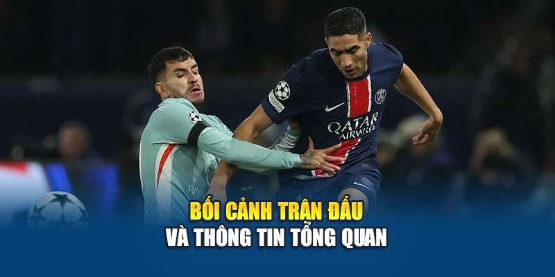 Bối cảnh trận đấu và thông tin tổng quan