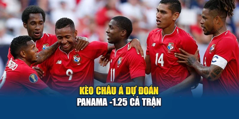 Soi Kèo Bóng Đá Panama Vs Guadeloupe - Cược Đội Cửa Trên? 2 Kèo châu Á dự đoán Panama -1.25 cả trận