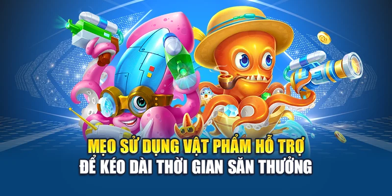 Bắn Cá Xèng Cuộc Truy Lùng Xu Vàng Gay Cấn Giữa Đại Dương Ảo 3 Mẹo sử dụng vật phẩm hỗ trợ để kéo dài thời gian săn thưởng