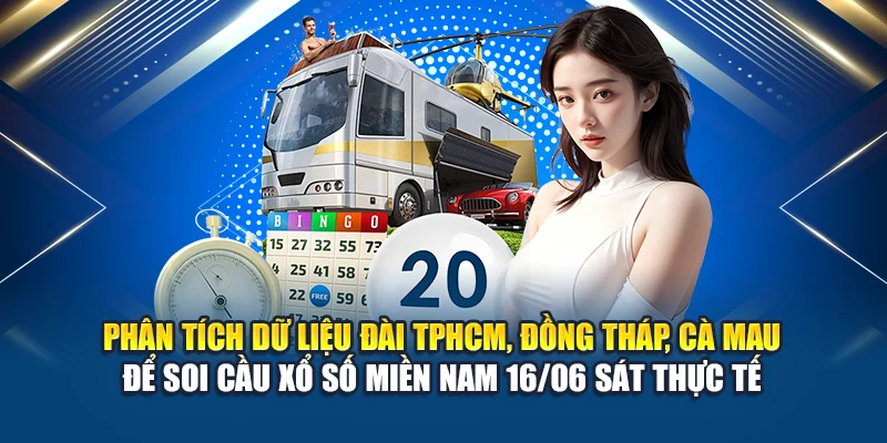 Soi Cầu Xổ Số Miền Nam 16/06 Không Trượt Từ Cao Thủ Kubet 2 Phân tích dữ liệu đài TPHCM, Đồng Tháp, Cà Mau để soi cầu xổ số miền Nam 16/06 sát thực tế