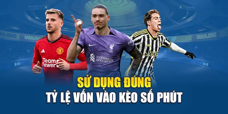 Kèo Số Phút Chính Xác – Cửa Cược Sinh Lời Cao Tại Kubet 3 Sử dụng đúng tỷ lệ vốn vào kèo số phút